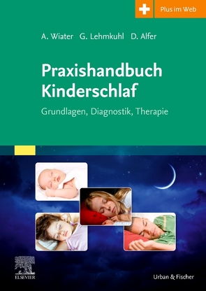 Praxishandbuch Kinderschlaf von Alfer,  Dirk, Lehmkuhl,  Gerd, Wiater,  Alfred