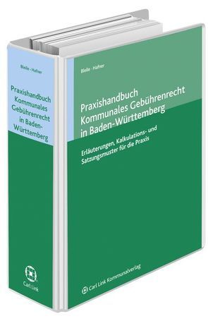 Praxishandbuch Kommunales Gebührenrecht in Baden-Württemberg von Bleile,  Andreas