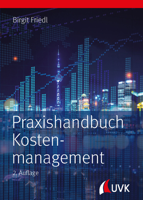 Praxishandbuch Kostenmanagement von Friedl,  Birgit