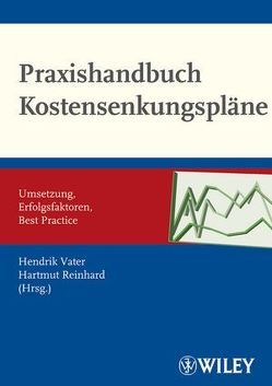 Praxishandbuch Kostensenkungspläne von Reinhard,  Hartmut, Vater,  Hendrik