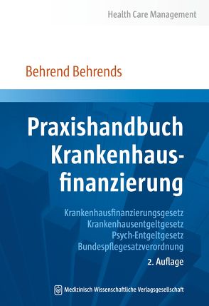 Praxishandbuch Krankenhausfinanzierung von Behrends,  Behrend