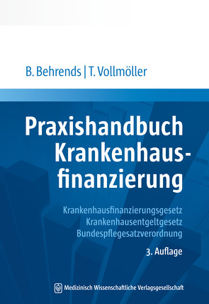 Praxishandbuch Krankenhausfinanzierung von Behrends,  Behrend, Vollmoeller,  Thomas