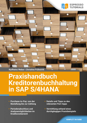 Praxishandbuch Kreditorenbuchhaltung in SAP S/4HANA von Frühwirth,  Christine, Weber,  Karlheinz