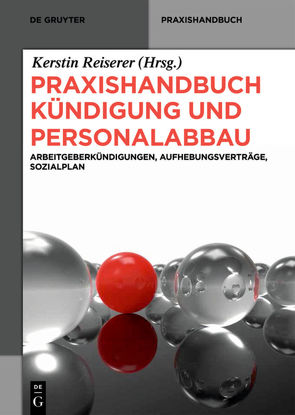 Praxishandbuch Kündigung und Personalabbau von Reiserer,  Kerstin