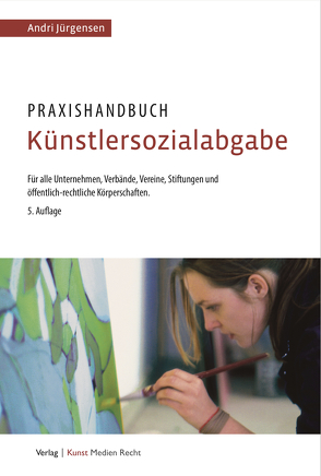 Praxishandbuch Künstlersozialabgabe von Jürgensen,  Andri