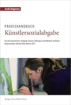Praxishandbuch Künstlersozialabgabe von Jürgensen,  Andri