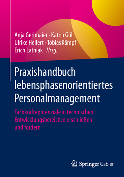 Praxishandbuch lebensphasenorientiertes Personalmanagement von Gerlmaier,  Anja, Gül,  Katrin, Hellert,  Ulrike, Kämpf,  Tobias, Latniak,  Erich