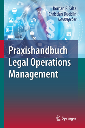 Praxishandbuch Legal Operations Management von Dueblin,  Christian, Falta,  Roman P.