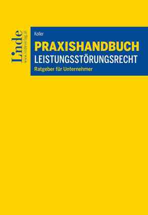 Praxishandbuch Leistungsstörungsrecht von Koller,  Carsten