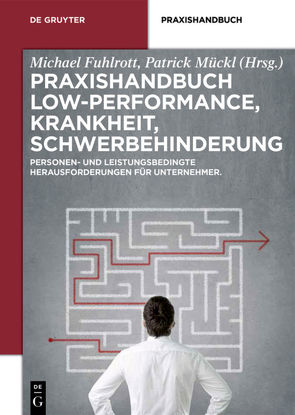 Praxishandbuch Low-Performance, Krankheit, Schwerbehinderung von Fuhlrott,  Michael, Mückl,  Patrick