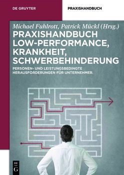 Praxishandbuch Low-Performance, Krankheit, Schwerbehinderung von Fuhlrott,  Michael, Mückl,  Patrick