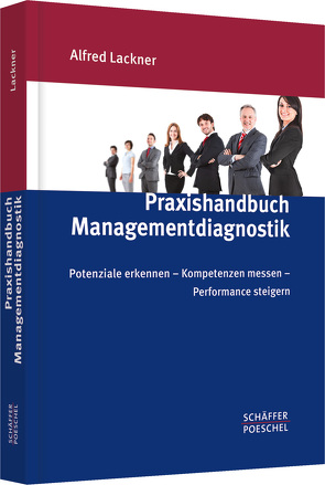 Praxishandbuch Managementdiagnostik von Lackner,  Alfred