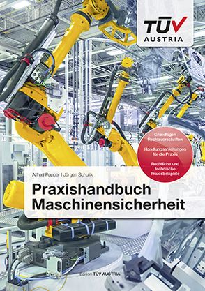 Praxishandbuch Maschinensicherheit von Popper,  Alfred, Schulik,  Jürgen