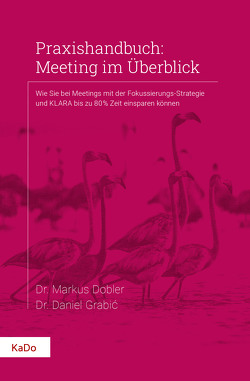 Praxishandbuch: Meeting im Überblick von Daniel,  Grabić, Markus,  Dobler