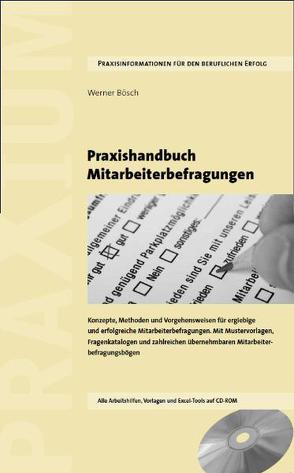 Praxishandbuch Mitarbeiterbefragungen von Bösch,  Werner