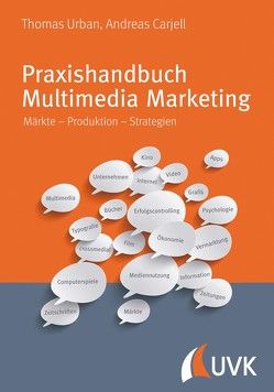 Praxishandbuch Multimedia Marketing von Carjell,  Andreas, Urban,  Thomas