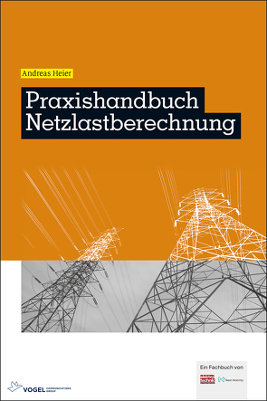 Praxishandbuch Netzlastberechnung von Heier,  Andreas