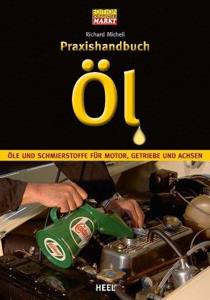 Praxishandbuch Öl von Michell,  Richard, Richard Michell