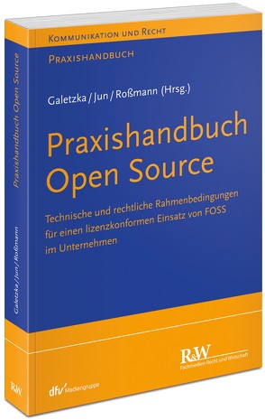 Praxishandbuch Open Source von Galetzka,  Christian, Jun,  Chan-jo, Roßmann,  Yvonne