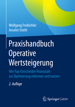 Praxishandbuch Operative Wertsteigerung von Freibichler,  Wolfgang, Stiehl,  Anselm