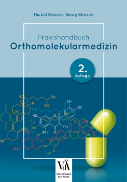 Praxishandbuch Orthomolekularmedizin von Hahsler,  Lisa, Stossier,  Georg, Stossier,  Harald