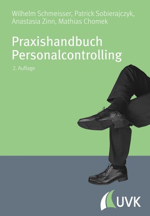 Praxishandbuch Personalcontrolling von Chomek,  Mathias, Sanftleben,  Anastasia, Schmeisser,  Wilhelm, Sobierajczyk,  Patrick
