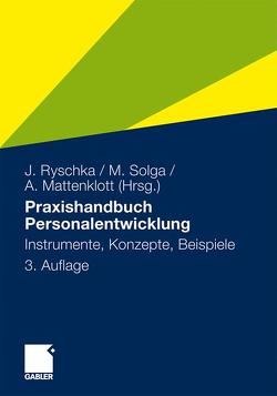 Praxishandbuch Personalentwicklung von Mattenklott,  Axel, Ryschka,  Jurij, Solga,  Marc