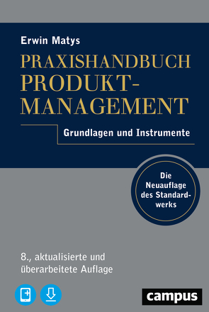 Praxishandbuch Produktmanagement von Matys,  Erwin