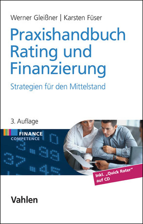 Praxishandbuch Rating und Finanzierung von Füser,  Karsten, Gleißner,  Werner