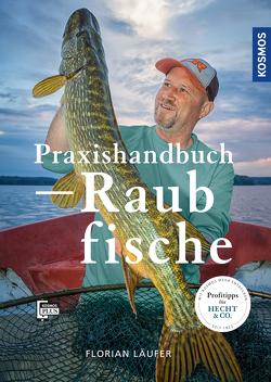 Praxishandbuch Raubfische von Läufer,  Florian