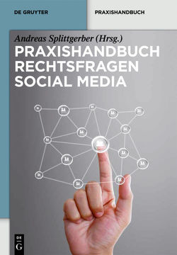 Praxishandbuch Rechtsfragen Social Media von Splittgerber,  Andreas