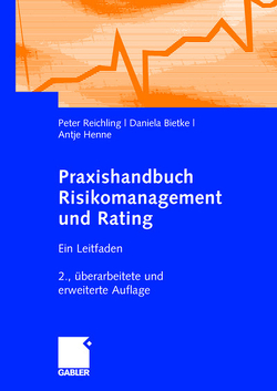 Praxishandbuch Risikomanagement und Rating von Bietke,  Daniela, Henne,  Antje, Reichling,  Peter