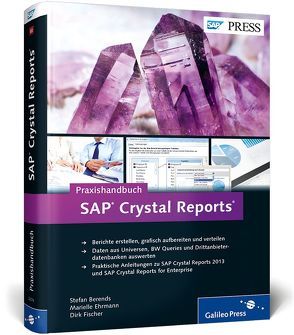 Praxishandbuch SAP Crystal Reports von Berends,  Stefan, Ehrmann,  Marielle, Fischer,  Dirk