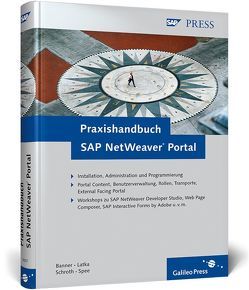Praxishandbuch SAP NetWeaver Portal von Banner,  Marcus, Latka,  Berthold, Schroth,  Roland, Spee,  Michael