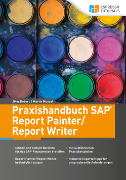 Praxishandbuch SAP Report Painter/Report Writer von Munzel,  Martin, Siebert,  Jörg