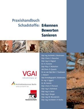 Praxishandbuch Schadstoffe von Architektenkammer Berlin, Baukammer Berlin, Vereinigung Gefahrstoffsachverständiger Architekten und Ingenieure g.e.V.Stüdemann