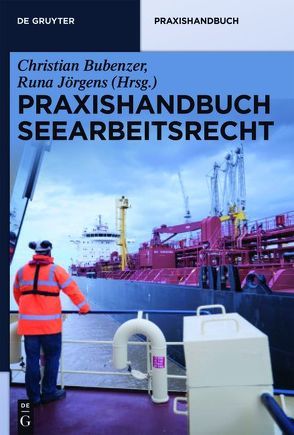 Praxishandbuch Seearbeitsrecht von Bubenzer,  Christian, Jörgens,  Runa