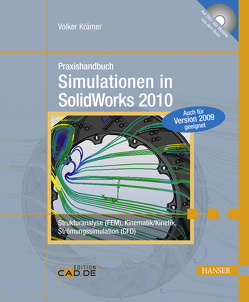 Praxishandbuch Simulationen in SolidWorks 2010 von Krämer,  Volker