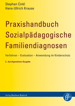 Praxishandbuch Sozialpädagogische Familiendiagnosen von Cinkl,  Stephan, Krause,  Hans-Ullrich