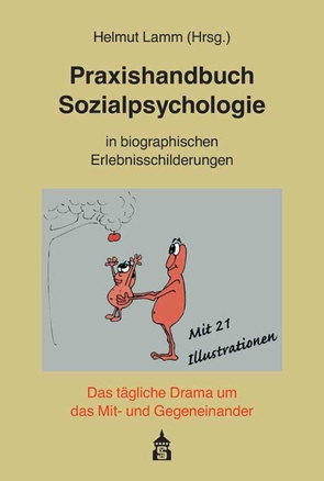 Praxishandbuch Sozialpsychologie in biographischen Erlebnisschilderungen von Lamm,  Helmut