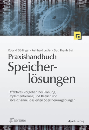 Praxishandbuch Speicherlösungen (iX Edition) von Bui,  Duc Thanh, Döllinger,  Roland, Legler,  Reinhard