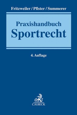 Praxishandbuch Sportrecht von Alvermann,  Jörg, Fritzweiler,  Jochen, Pfister,  Bernhard, Summerer,  Thomas