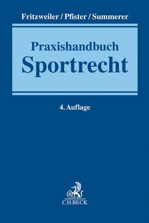 Praxishandbuch Sportrecht von Alvermann,  Jörg, Fritzweiler,  Jochen, Pfister,  Bernhard, Summerer,  Thomas