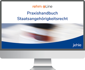 Praxishandbuch Staatsangehörigkeitsrecht online von Schlotzer,  Peter