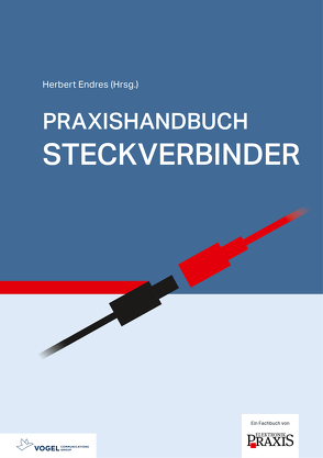 Praxishandbuch Steckverbinder von Endres,  Herbert