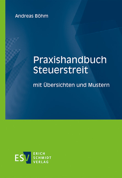 Praxishandbuch Steuerstreit von Böhm,  Andreas