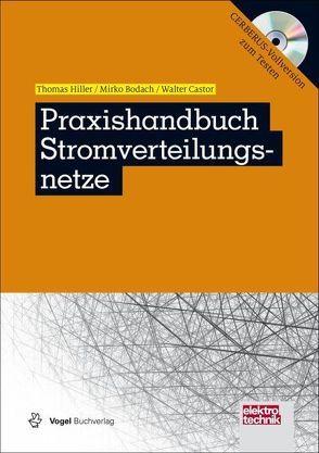 Praxishandbuch Stromverteilungsnetze von Bodach,  Mirko, Castor,  Walter, Hiller,  Thomas