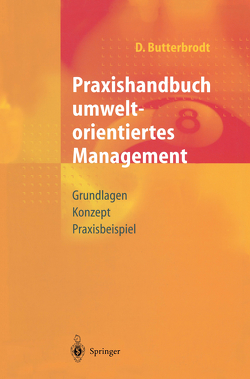 Praxishandbuch umweltorientiertes Management von Butterbrodt,  Detlef