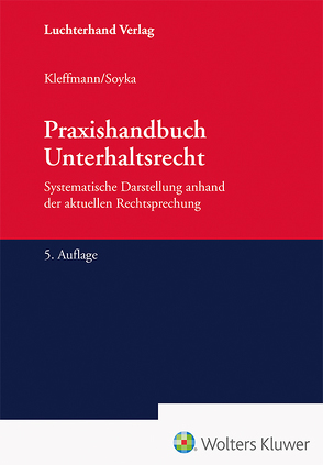 Praxishandbuch Unterhaltsrecht von Kleffmann,  Norbert, Soyka,  Jürgen
