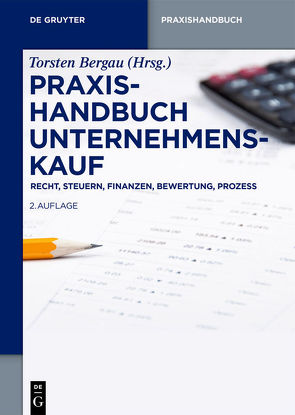 Praxishandbuch Unternehmenskauf von Bergau,  Torsten